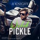 Wicked Pickle: Wicked Pickles, Book 1 Audiobook