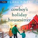 Cowboy's Holiday Housesitter: Trinity Falls Sweet Romance, Book 8 Audiobook