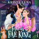 Faking with the Fae King: Ferndale Falls Forever, Book 1 Audiobook