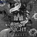 We Hunt the Night: The Bloodstone Academy, Book 1 Audiobook