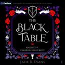 The Black Table: Knights of Caliburn University, Book 1 Audiobook
