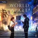 A World Apart: Between Worlds, Book 1 Audiobook