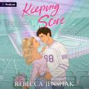 Keeping Score: A Hockey Romance: Moonshot Hockey Audiobook