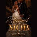 Married to the Mob: A Black Mafia Affair Audiobook