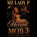 Married to the Mob 3: A Black Mafia Affair Audiobook