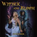 Cover of Wither & Bloom