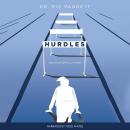 Hurdles: Surviving Difficult Times Audiobook