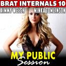 My Public Session : Brat Internals 10 (Age Gap Erotica Breeding Erotica First Time Erotica Virgin Er Audiobook