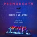 Permadeath: A Gamelit Thriller Audiobook