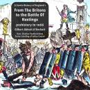 From The Britons to the Battle Of Hastings: prehistory to 1066 Audiobook