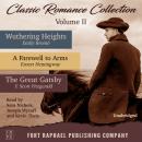 Classic Romance Collection - Volume II - Wuthering Heights - A Farewell to Arms - The Great Gatsby - Audiobook