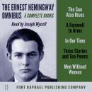 The Ernest Hemingway Omnibus - FIVE Complete Books! - Unabridged: The Sun Also Rises - A Farewell to Audiobook