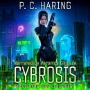 Cybrosis: A Codename CIRIS Conspiracy Audiobook