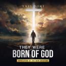 They were born of God: Revelation of the new creation Audiobook