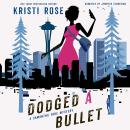 Dodged A Bullet: A Samatha True Mystery Audiobook