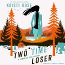 Two Time Loser: A Samantha True Mystery Audiobook