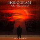 Hologram: The Beginning Audiobook