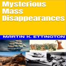 Mysterious Mass Disappearances Audiobook