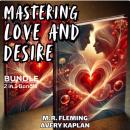 Mastering Love and Desire Bundle, 2 in 1 Bundle: Art of Seduction and Sex at Dawn Audiobook