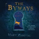The Byways: A Novel Audiobook