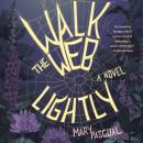 Walk the Web Lightly: A Novel Audiobook