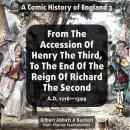 From The Accession Of Henry The Third, To The End Of The Reign Of Richard The Second. A.D. 1216—1399 Audiobook