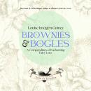 Brownies and Bogles: A Compendium of Enchanting Fairy Lore Audiobook