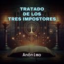 [Spanish] - Tratado de los Tres Impostores Audiobook