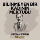 [Turkish] - Bilinmeyen Bir Kadının Mektubu Audiobook