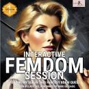 Interactive Femdom Session. You are my Sub in this Fantasy BDSM Quest. Session 1. Audiobook