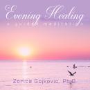 Evening Healing: A Guided Meditation Audiobook