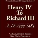 From Henry IV To Richard III, A.D. 1399—1485: includes the War Of The Roses, Joan Of Arc, and Dick W Audiobook