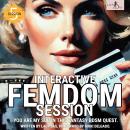 Interactive Femdom Session. You are my Sub in this Fantasy BDSM Quest. Session 5. Audiobook