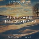 Where Love is There God is Also Audiobook