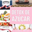 [Spanish] - Detox de Azúcar Audiobook