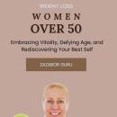 Weight Loss Women Over 50: Embracing Vitality, Defying Age, and Rediscovering Your Best Self Audiobook