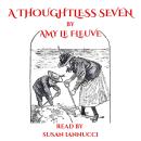 A Thoughtless Seven Audiobook