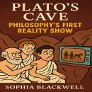 Listen Free to Plato's Cave: Philosophy's First Reality Show by Sophia ...