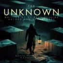 The Unknown: Exploring Infinite Possibilities in a Conformist World Audiobook