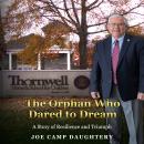 The Orphan Who Dared to Dream: A Story of Resilience and Triumph Audiobook