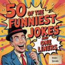 50 of the Funniest Jokes and One Liners Audiobook