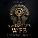 A Memory’s Web: A Conspiracy Unveiled Audiobook