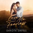 Love Me Fearless: A Small Town Suspense Romance Audiobook