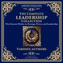 The Complete Leadership Collection: The Art of War, The Prince, The Book of Five Rings, Tao Te Ching Audiobook