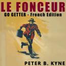[French] - Le Fonceur - Go Getter (French Edition) Audiobook