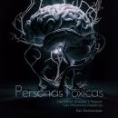 [Spanish] - Personas Tóxicas: Identificar, Analizar y Superar Las Influencias Negativas Audiobook