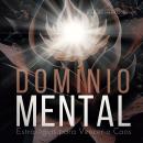 [Portuguese] - Domínio Mental: Estratégias para Vencer o Caos Audiobook