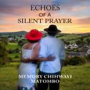 Echoes of a Silent Prayer Audiobook