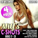 MILF’s C-Shots 4-Pack : Books 17-20: First Time Virgin Man, Cougar Breeding, Multiple Male Climax, O Audiobook