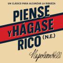 [Spanish] - Piense y hágase rico (N.E.): Un clásico para alcanzar la riqueza Audiobook